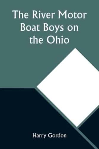 The River Motor Boat Boys on the Ohio; Or, The Three Blue Lights