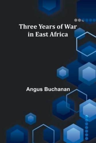 Three Years of War in East Africa