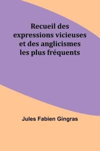 Recueil Des Expressions Vicieuses Et Des Anglicismes Les Plus Fréquents