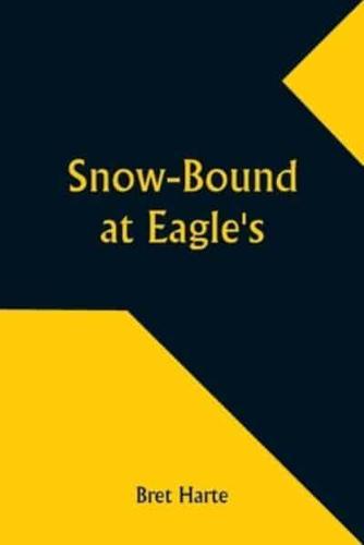 Snow-Bound at Eagle's