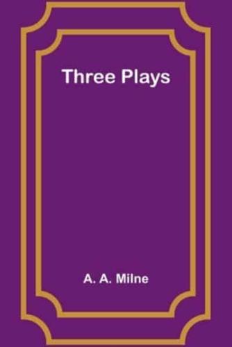 Three Plays