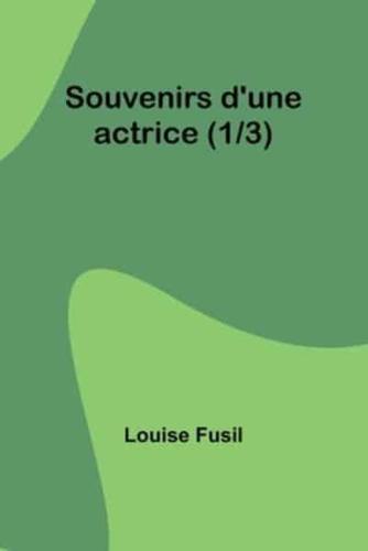 Souvenirs D'une Actrice (1/3)