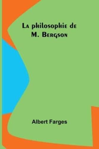 La Philosophie De M. Bergson