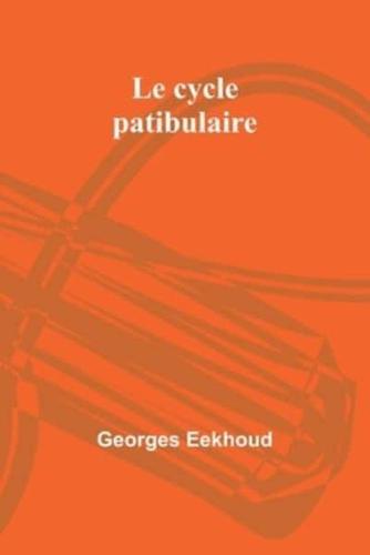 Le Cycle Patibulaire