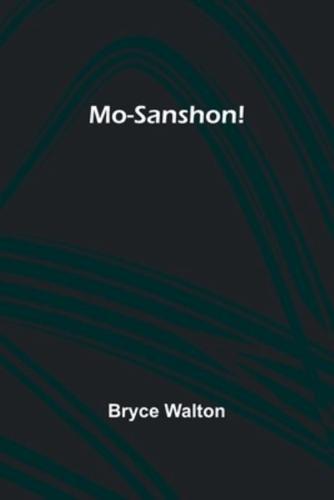 Mo-Sanshon!