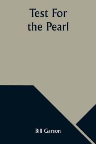 Test For the Pearl