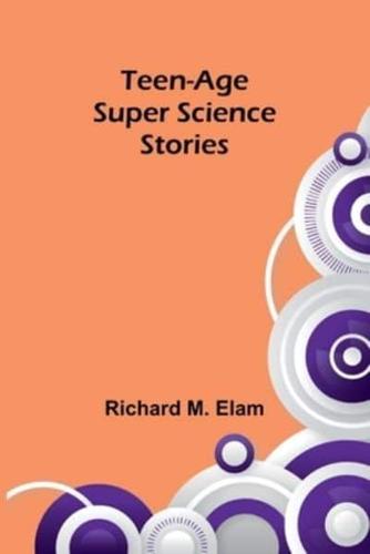 Teen-Age Super Science Stories