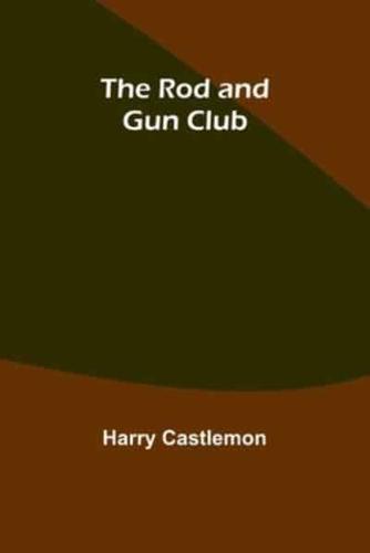 The Rod and Gun Club