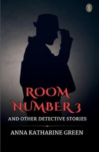 Room Number 3 And Other Detective Stories
