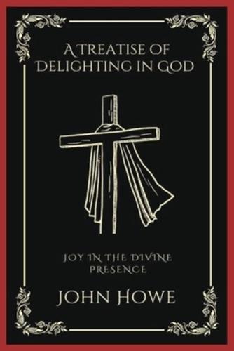 A Treatise of Delighting in God
