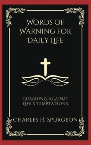 Words of Warning for Daily Life