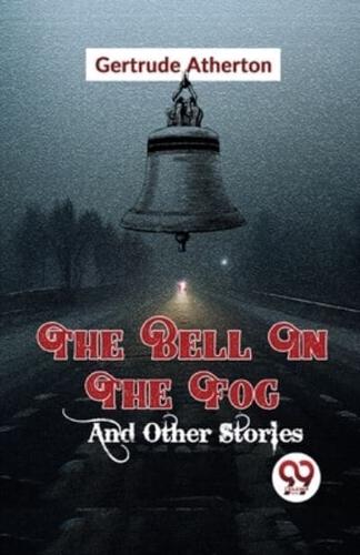 The Bell In The Fog And Other Stories