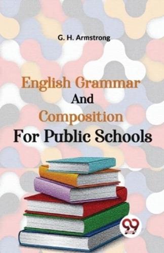 English Grammar And Composition For Public Schools