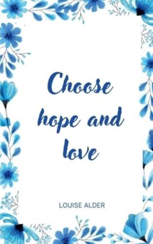 Choose Hope and Love