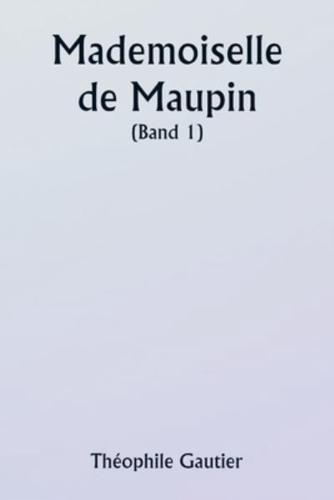 Mademoiselle De Maupin ( Band 1)
