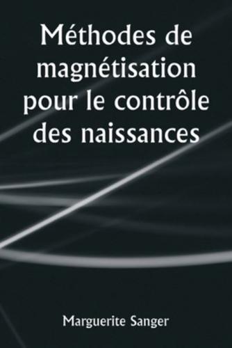 Méthodes De Magnétisation Pour Le Contrôle Des Naissances