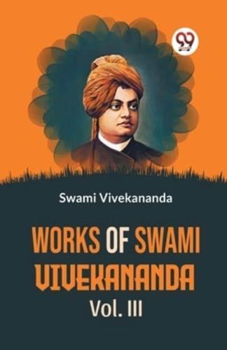 Works Of Swami Vivekananda Vol.III