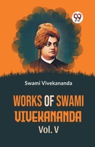 Works Of Swami Vivekananda Vol.V