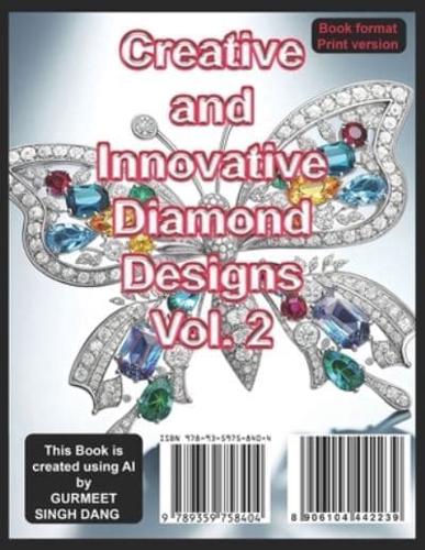 Creative and Innovative Diamond Designs Vol. 2