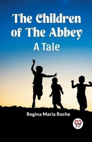 The Children of the Abbey A Tale