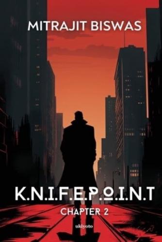 K.N.I.F.E.P.O.I.N.T. Chapter 2