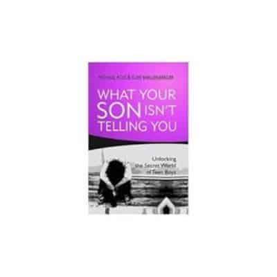 What Your Son Isn't Telling You