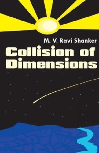 Collision of Dimensions