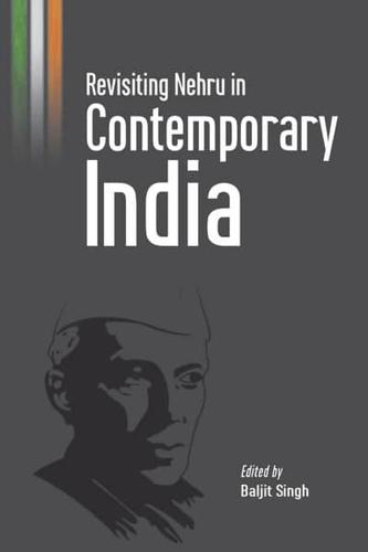 Revisiting Nehru in Contemporary India
