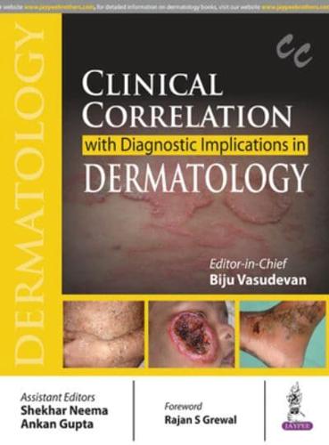 Clinical Correlation With Diagnostic Implications in Dermatology