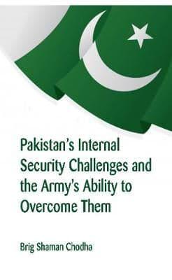 Pakistan's Internal Security Challenges and The Army's Ability to Overcome Them