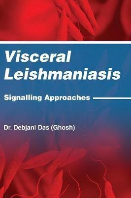 Visceral Leishmaniasis: Signalling Approaches