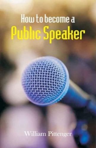 How to Become a Public Speaker