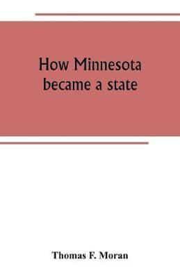 How Minnesota became a state