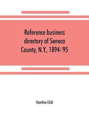 Reference business directory of Seneca County, N.Y., 1894-'95