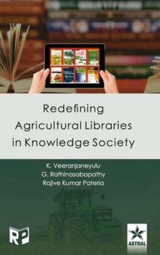 Redefining Agricultural Libraries in Knowledge Society