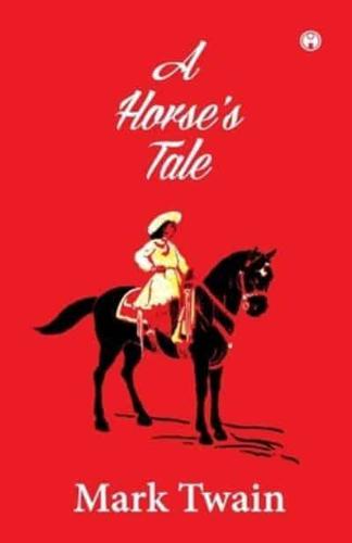 A Horse's Tale