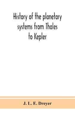 History of the planetary systems from Thales to Kepler