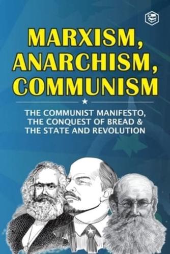 Marxism, Anarchism, Communism