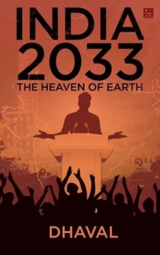 INDIA 2033, THE HEAVEN OF EARTH