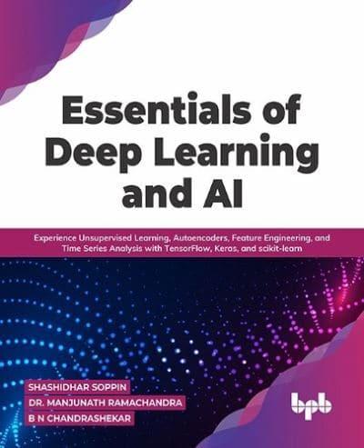 Essentials of Deep Learning and AI