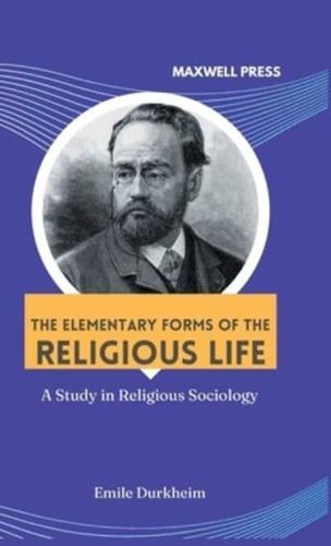 The elementary forms of the religious life