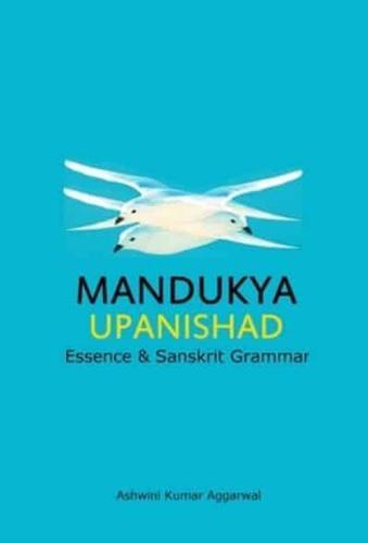 Mandukya Upanishad: Essence and Sanskrit Grammar