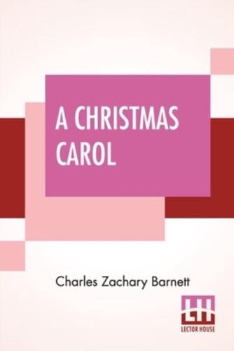A Christmas Carol: Or, The Miser's Warning! (Adapted From Charles Dickens' Celebrated Work.)