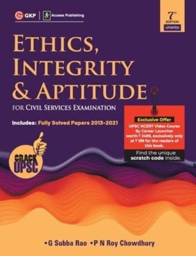 Ethics, Integrity & Aptitude (For Civil Services Examination) 7Ed