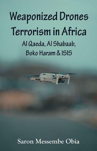 Weaponized Drones Terrorism in Africa