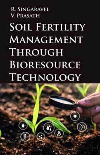 Soil Fertility Management Through Bioresource Technology