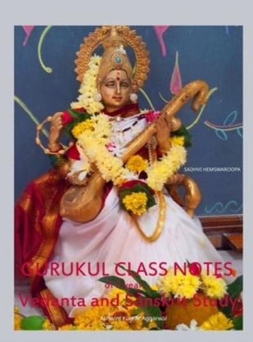 Gurukul Class Notes of 3 Year Vedanta and Sanskrit Study
