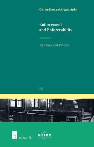 Enforcement and Enforceability : Tradition and Reform