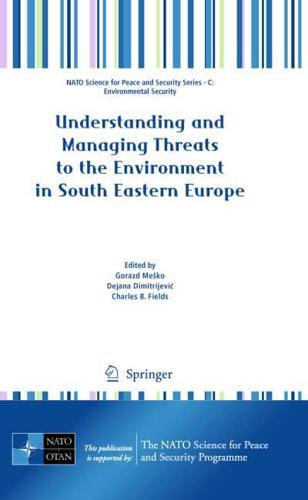 Understanding and Managing Threats to the Environment in South Eastern Europe