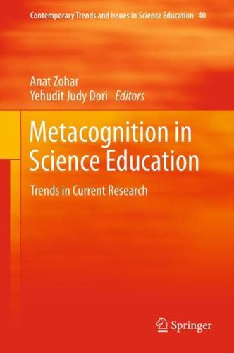 Metacognition in Science Education : Trends in Current Research